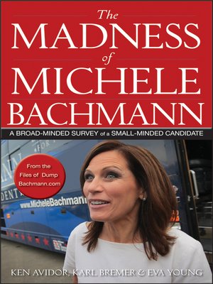cover image of The Madness of Michele Bachmann